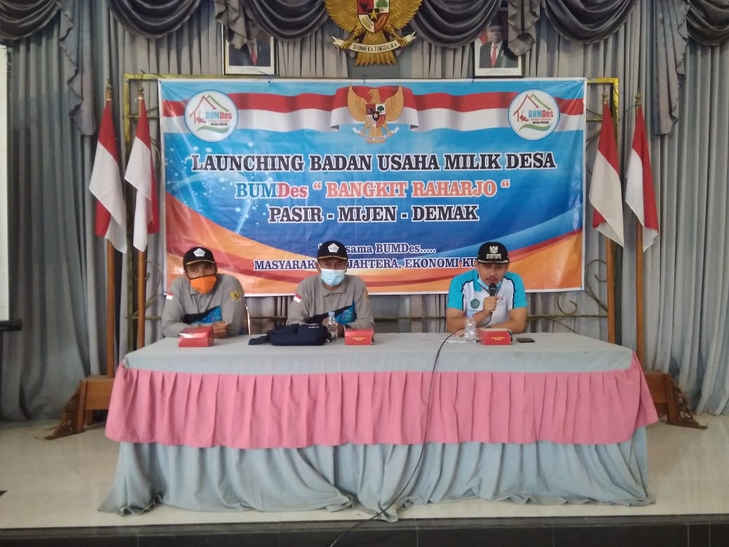 Kegiatan Launching Badan Usaha Milik Desa ( BUMDes ) ” Bangkit Raharjo ” Desa Pasir Kecamatan Mijen Kabupaten Demak