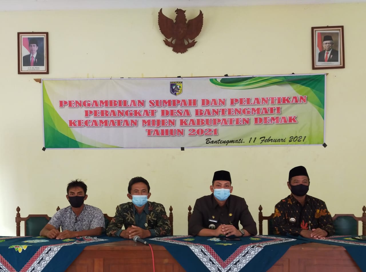 Pengambilan Sumpah dan Janji Pelantikan Perangkat Desa Bantengmati Kecamatan Mijen Kabupaten Demak Tahun 2021