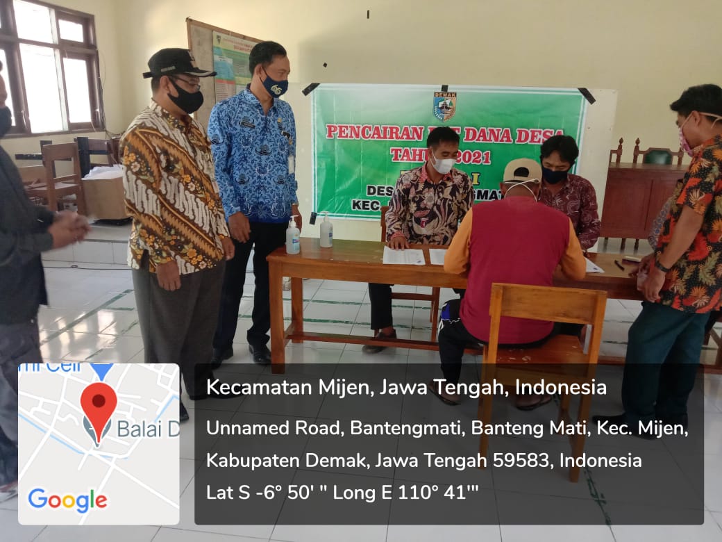 MONITORING PENYALURAN BANTUAN LANGSUNG TUNAI DANA DESA ( BLT – DD ) TAHAP I DESA BANTENGMATI KECAMATAN MIJEN KABUPATEN DEMAK TAHUN 2021