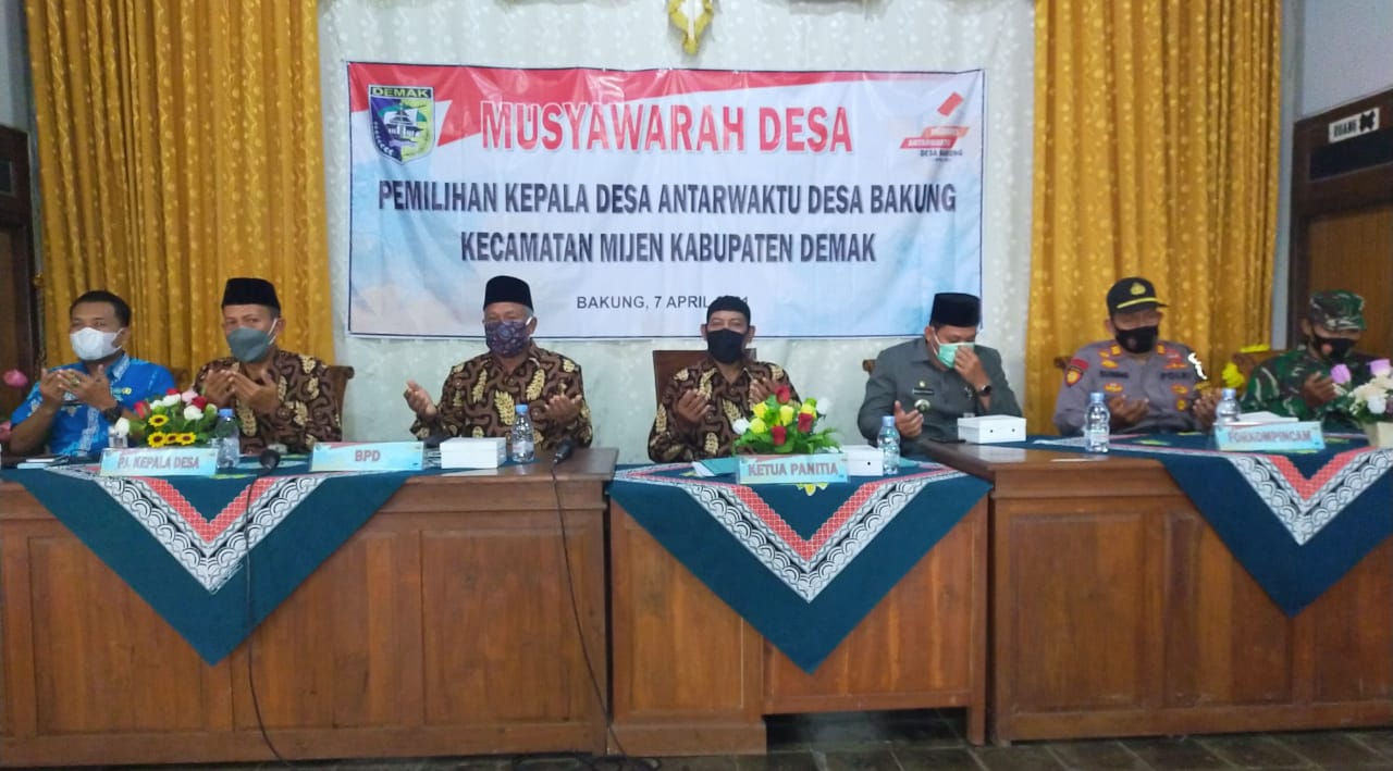 KEGIATAN MUSYAWARAH DESA PEMILIHAN KEPALA DESA ANTAR WAKTU DESA BAKUNG KECAMATAN MIJEN KABUPATEN DEMAK TAHUN 2021