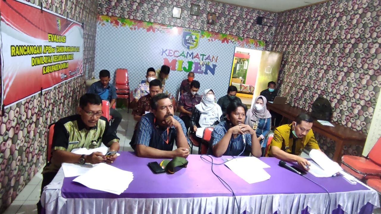 EVALUASI RANCANGAN APBDes TAHUN ANGGARAN 2022 DIWILAYAH KECAMATAN MIJEN KABUPATEN DEMAK TAHUN 2021