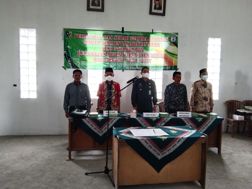 PERESMIAN ANGGOTA BADAN PERMUSYAWARATAN DESA ( BPD ) MASA BHAKTI 2021-2027 DESA NGELOKULON KECAMATAN MIJEN KABUPATEN DEMAK TAHUN 2022