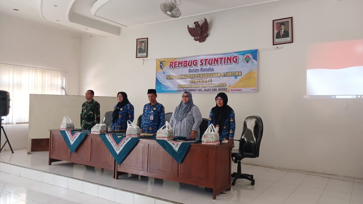 REMBUG STUNTING DALAM RANGKA PENCEGAHAN DAN PENANGANAN STUNTING SEMESTER I TAHUN ANGGARAN 2026 DESA BANTENGMATI KECAMATAN MIJEN KABUPATEN DEMAK